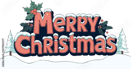 Merry Christmas festive greeting text with holly and snowy pine trees winter celebration design vector