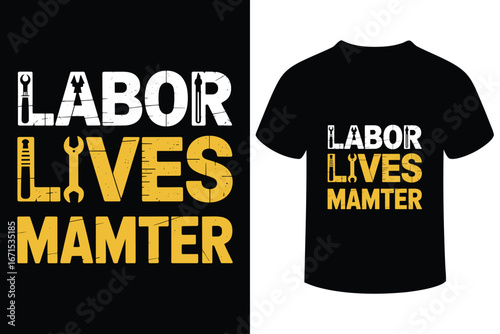 Labor lives matter text design with tools and t shirt mockup