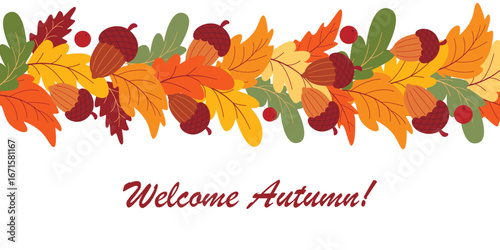 Horizontal banner Welcome to autumn. Template with frame of colorful fallen leaves, acorns and berries with welcome text. Cozy change of season autumn background, vector graphic