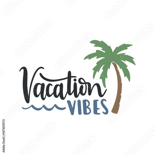 "Vacation Vibes" calligraphy with a stylized palm tree, blue wave accents, against a white background, evoking a cheerful, summery, and tropical mood.
