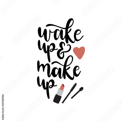 Black handwritten "wake up & make up" text with a heart, lipstick, mascara, brush illustration on a white background, creating a cheerful, beauty-themed ambiance.