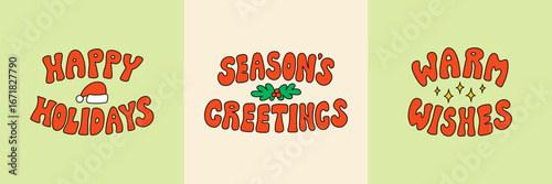 Happy holidays, season's greetings and warm wishes hand drawn quotes. Christmas lettering in retro groovy style