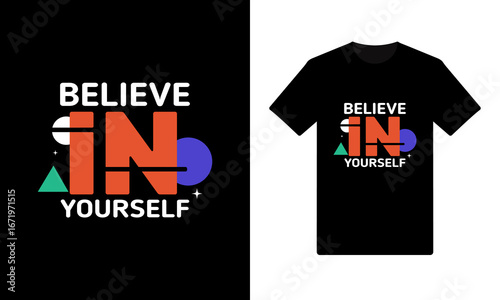 Believe in yourself Typography T Shirt Design, Motivational and Inspirational Quote Tee