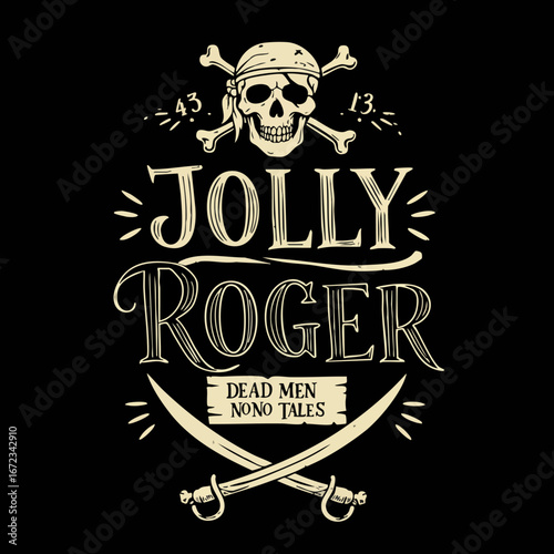 A stylized vintage illustration of a pirate Jolly Roger featuring a skull with bandana, eye patch, crossed bones, sabers, and "Jolly Roger" text for a classic adventure theme.