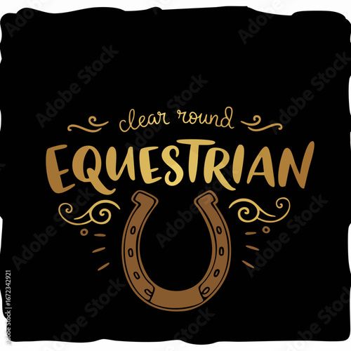 Elegant golden "Equestrian" script with a horseshoe illustration, perfect for horse lovers, riding enthusiasts, and equestrian lifestyle designs on a black background.