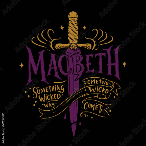 Stylized Macbeth play illustration featuring a golden hilt sword, purple text, and the iconic "Something Wicked This Way Comes" quote on a black background.