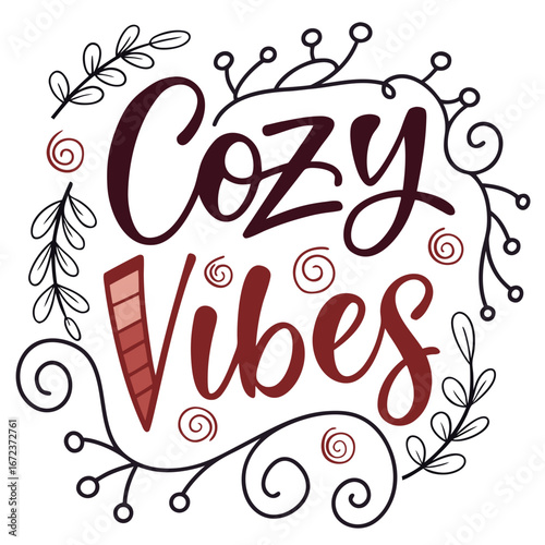 Cozy vibes typography design with decorative elements