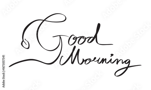 Good morning text font calligraphy hand written lettering script black color object good morning day waking up lifestyle relaxation breakfast sleeping bedroom happy good morning sunlight good morning