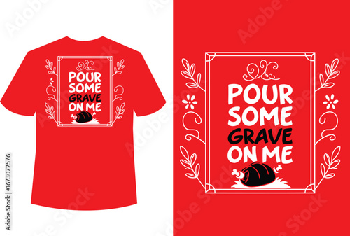 Hilarious Thanksgiving shirt design with funny gravy quote and turkey leg graphic