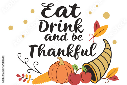 Celebrate abundance with festive "Eat Drink and be Thankful" autumn harvest design