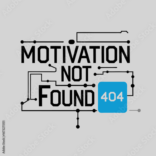 Motivation not found: Funny quote to print on t-shirt (2)