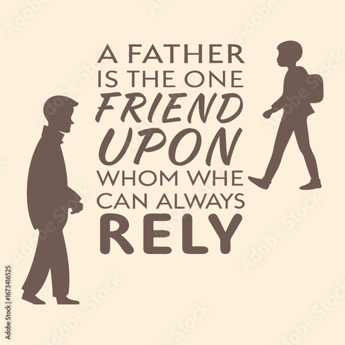 A heartfelt typography celebrating fathers as our unwavering friends, always reliable, supportive, and loving—a tribute to the bond that stands the test of time.
