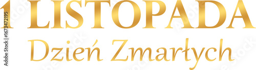 1 Listopada Dzień Zmarłych - złoty napis, wektor