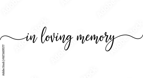 Elegant Calligraphic 'In Loving Memory' script with decorative flourishes, ideal for heartfelt memorial invitations, tribute cards, funeral programs, and remembrance designs