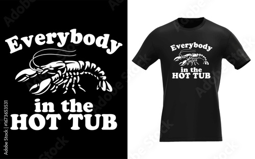 Everybody In The Hot Tub Funny Crawfish Boil Mardi Gras