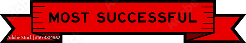 Fotografie Ribbon label banner with word most successful in red color on white background