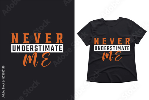 Never Underestimate Me Motivational Quote | Bold Typography EPS Design for T-Shirts, Posters & Stickers