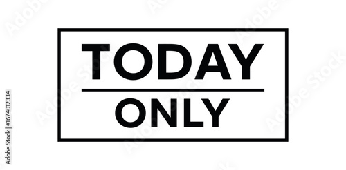 Minimal vector rectangular banner design text TODAY ONLY bold modern font clean horizontal banner dividing line isolated on white
