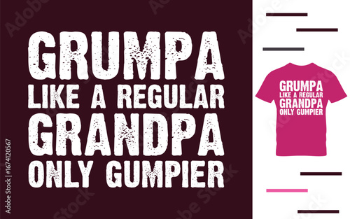 Grumpa like a regular grandpa only grumpier