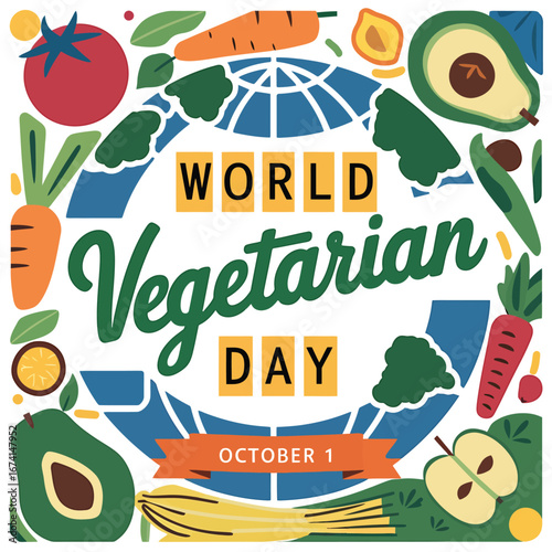 Vector art of world vegetarian day celebrated globally on october 1st with a colorful array of fresh vegetables and fruits surrounding a globe