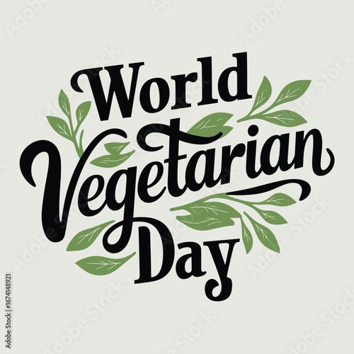 Vector art of world vegetarian day typography with elegant script and decorative leaves, celebrating a plantbased diet and healthy living