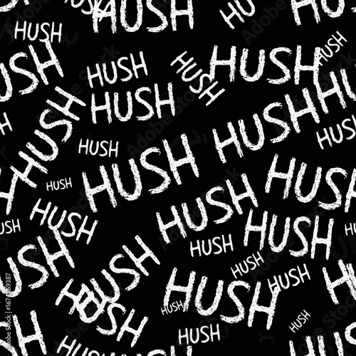 Seamless vector illustration of "HUSH" text on black background  