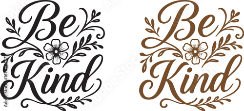 Inspiring "Be Kind" Graphic Design with Floral Motifs