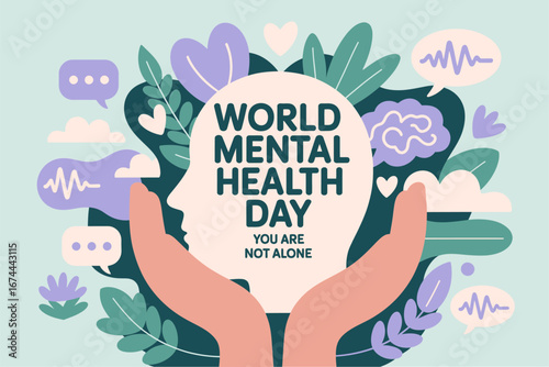 World Mental Health Day poster with supportive hands around head, you are not alone message, modern flat vector