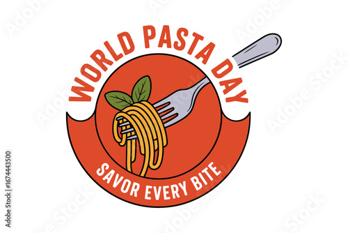 World pasta day round badge, fork twirling spaghetti within red circle, savor every bite theme, vintage food vector design