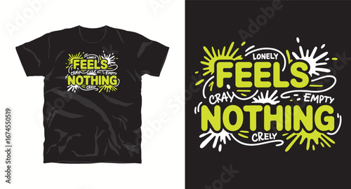 Feels nothings– motivational typography t-shirt design inspiring hustle mindset, confidence, and determination, perfect for fitness lovers and daily motivation apparel