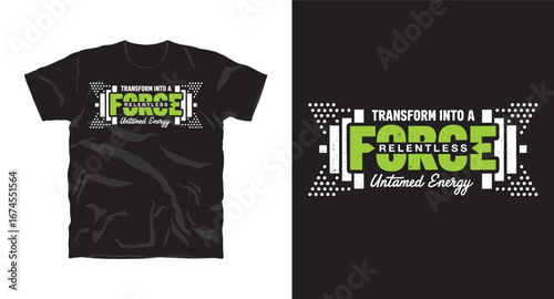 Force– motivational typography t-shirt design inspiring hustle mindset, confidence, and determination, perfect for fitness lovers and daily motivation apparel