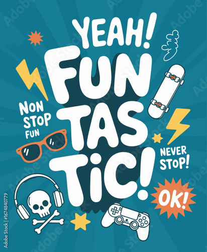 A vibrant and playful design expressing a sense of nonstop fun with various gaming and leisure elements like skateboards, headphones, and gaming controllers.