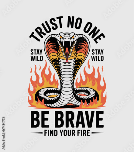 This eye-catching image presents a striking cobra amidst vibrant flames, featuring powerful text emphasizing bravery, wildness, and finding one's inner fire for personal growth.