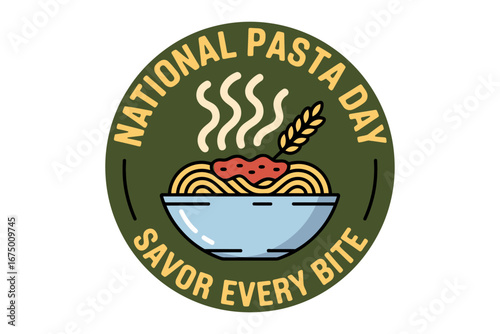 National pasta day badge, steaming noodle bowl emblem, savor every bite, vintage food festival typography, restaurant poster, vector illustration