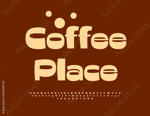 Vector Fashion template Coffee Place. Modern Beautiful Font. Stylish Cool Alphabet Letters, Numbers and Symbols.