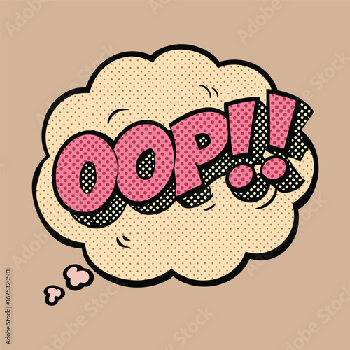 Vector art of oop comic speech bubble with a mistake isolated on beige background