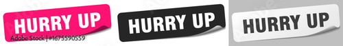 hurry up sticker. hurry up sticker set on white background