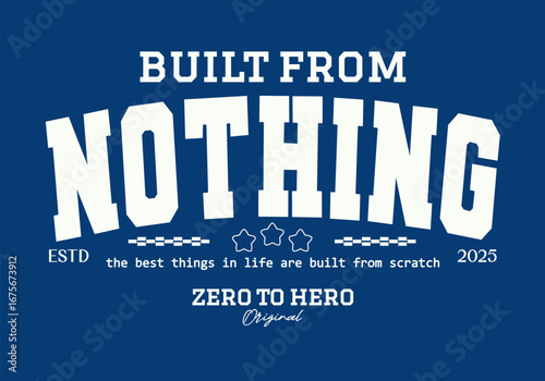 Retro typography college varsity motivational quote slogan print for graphic tee t shirt or sweatshirt - Vector