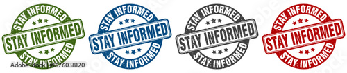 stay informed stamp. stay informed round stamp set isolated on white background