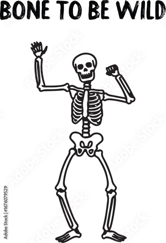 Fun skeleton dancing with 'bone to be wild' text ideal for halloween and spooky themed designs vector