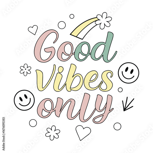 "Bold, uplifting 'Good Vibes Only' typography with playful, modern lettering, radiating positivity and energy, perfect for inspiring mood and cheerful designs."
