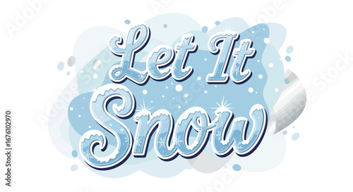 Let It Snow winter holiday typography design.