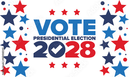 Vote 2028. Presidential Election 2028 in United States. Vote day, November 7. US Election. Patriotic american element. Poster, card, banner and background. Vector illustration