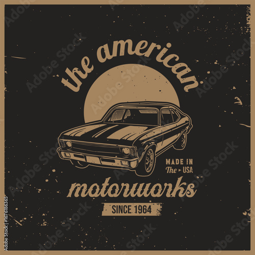 The American Motorworks in the USA Muscle Classic Car T-shirt Design. Vintage cars label illustration with grunge background.