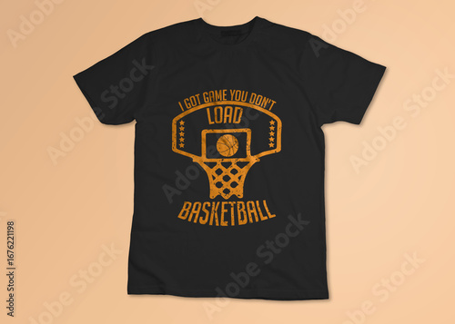 I got game, you don't load basketball shirt design