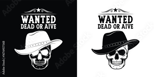 Wanted dead or alive a skull in a cowboy hat, representing an outlaw or fugitive in the wild west, offered in both black and white versions for versatile design needs