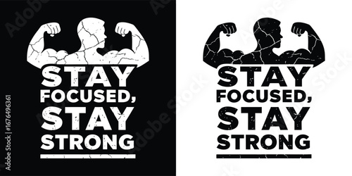 Motivational fitness graphic with the text stay focused, stay strong and a silhouette of a muscular man, presented in both black and white versions for versatile design applications