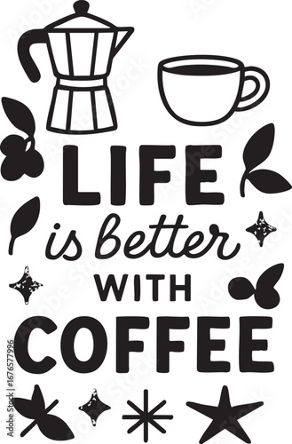 Coffee quote with moka pot and beans black and white vector illustration lifestyle design for café decor and merchandise