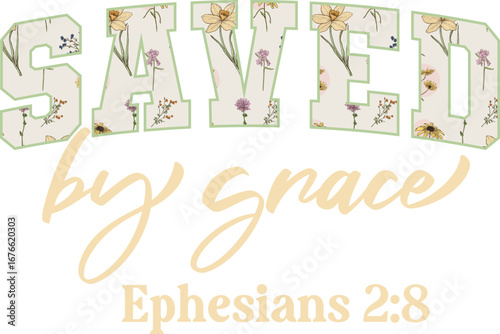 Saved by Grace floral Christian Religious T shirt Design