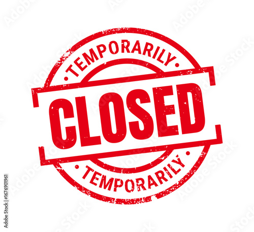 Temporarily closed circle grunge rubber stamp. Red temporarily closed stamp. For icon, logo, label, seal, tag, sign, symbol, badge, sticker, emblem, badges, labels. Vector Illustration